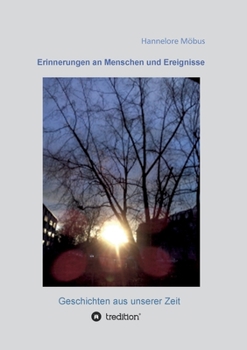 Paperback Erinnerungen an Menschen und Ereignisse: Geschichten aus unserer Zeit [German] Book