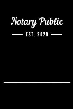 Paperback Notary Public EST. 2020: Blank Lined Notebook Journal Book