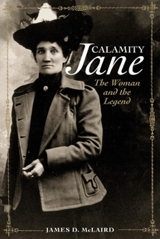 Hardcover Calamity Jane: The Woman and the Legend Book