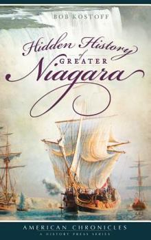 Hardcover Hidden History of Greater Niagara Book