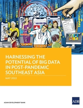 Paperback Harnessing the Potential of Big Data in Post-Pandemic Southeast Asia Book