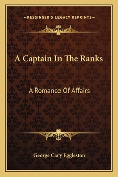 Paperback A Captain In The Ranks: A Romance Of Affairs Book