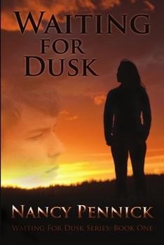 Waiting for Dusk - Book #1 of the Waiting For Dusk
