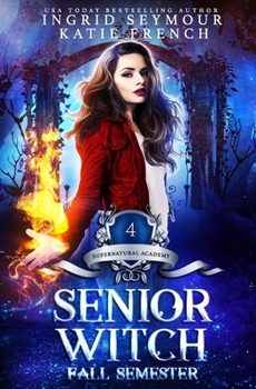 Paperback Supernatural Academy: Senior Witch, Fall Semester Book