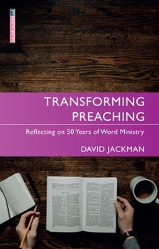 Paperback Transforming Preaching: Reflecting on 50 Years of Word Ministry Book