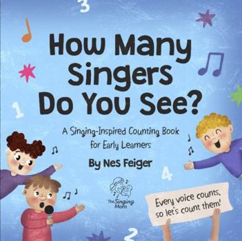 Paperback How Many Singers Do You See?: A Singing-Inspired Counting Book for Early Learners Book
