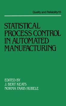 Hardcover Statistical Process Control in Automated Manufacturing Book