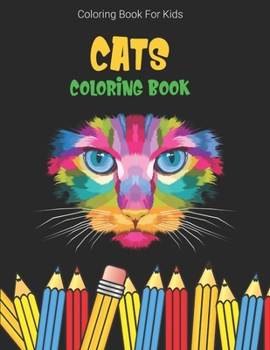 Coloring Book For Kids: Cats Coloring Book