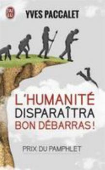 Mass Market Paperback L'humanité disparaîtra, bon débarras ! [French] Book