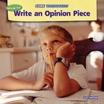 Library Binding How to Write an Opinion Piece Book