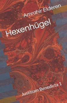 Paperback Hexenhügel: Justitiam Benedicta 1 [German] Book