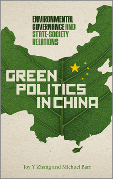 Paperback Green Politics in China: Environmental Governance and State-Society Relations Book