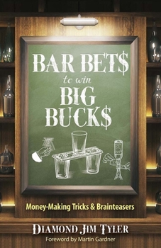 Paperback Bar Bets to Win Big Bucks: Money-Making Tricks and Brainteasers Book