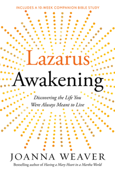 Paperback Lazarus Awakening: Finding Your Place in the Heart of God Book