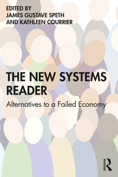Paperback The New Systems Reader: Alternatives to a Failed Economy Book