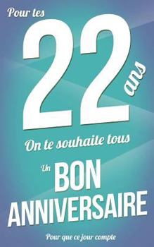 Paperback Bon Anniversaire - 22 ANS - Livre d'Or: Taille M (12,7x20cm) [French] Book