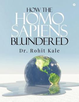 Paperback How the Homo sapiens blundered Book
