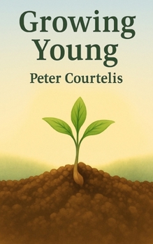 Paperback Growing Young: A Short Guide to Staying Vibrant in Life's Next Chapter Book