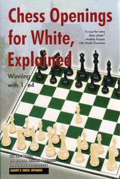 Paperback Chess Openings for White, Explained: Winning with 1. E4 Book