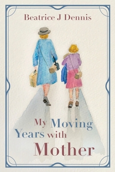 Paperback My Moving Years with Mother Book