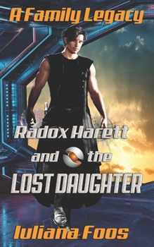 Radox Harett and the Lost Daughter - Book #5 of the A Family Legacy