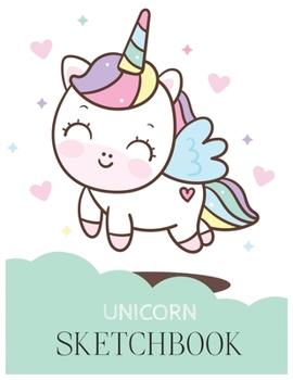 Unicorn SketchBook: Unicorn Is Real Dream Come True Magical Unicorn Kawaii Blank Large SketchBook for Kids and Girls to Draw White Paper Activity Book 8.5 x 11 Inches 110 Pages