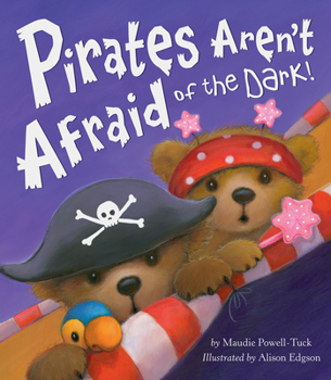 Hardcover Pirates Aren't Afraid of the Dark! Book