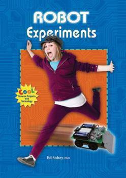 Robot Experiments - Book  of the Cool Science Projects with Technology