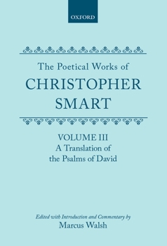 Hardcover The Poetical Works of Christopher Smart: Volume III: A Translation of the Psalms of David Book