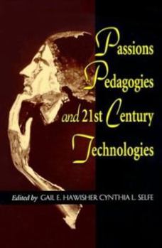 Paperback Passions Pedagogies and 21st Century Technologies Book