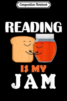 Paperback Composition Notebook: READING IS MY JAM I Love to Read Books Teacher Gift Journal/Notebook Blank Lined Ruled 6x9 100 Pages Book