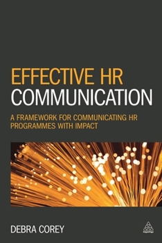 Paperback Effective HR Communication: A Framework for Communicating HR Programmes with Impact Book