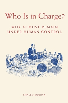 Paperback Who Is in Charge?: Why AI Must Remain Under Human Control Book