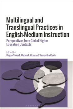 Hardcover Multilingual and Translingual Practices in English-Medium Instruction: Perspectives from Global Higher Education Contexts Book