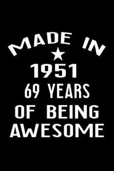 Made in 1951: 69 Year Old Birthday Gift for Men and Women