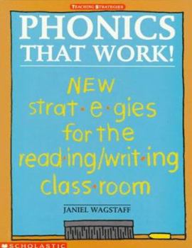 Paperback Phonics That Work!: New Strategies for the Reading/Writing Classroom Book