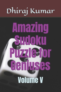 Paperback Amazing Sudoku Puzzle for Geniuses: Volume V Book
