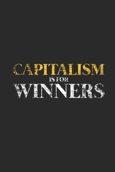 Paperback Capitalism Is For Winners: Blank Lined Notebook (6" x 9" - 120 pages) Economics Themed Notebook for Daily Journal, Diary, and Gift Book