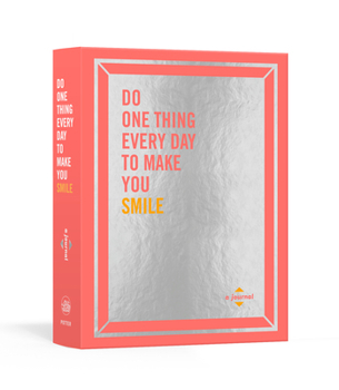 Paperback Do One Thing Every Day to Make You Smile: A Journal Book