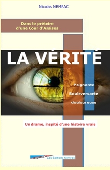 Paperback La V?rit?: Poignante, bouleversante, douloureuse [French] Book