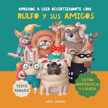 Paperback Aprende a leer divirtiéndote con Rulfo y sus amigos: Con letra mayúscula y ligada. Texto rimado. Libros para niños a partir de 5 años. Libro infantil [Spanish] Book