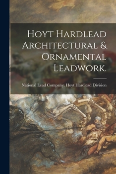 Paperback Hoyt Hardlead Architectural & Ornamental Leadwork. Book