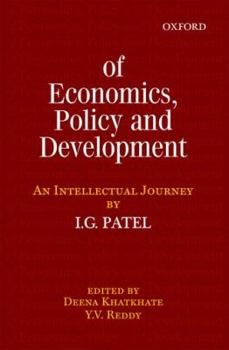 Hardcover Of Economics, Policy, and Development: An Intellectual Journey Book