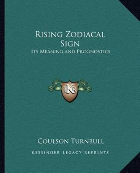 Paperback Rising Zodiacal Sign: Its Meaning and Prognostics Book