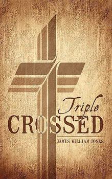 Paperback Triple Crossed Book