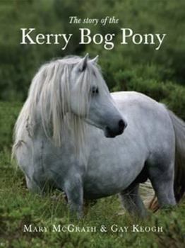 Hardcover The Story of the Kerry Bog Pony Book