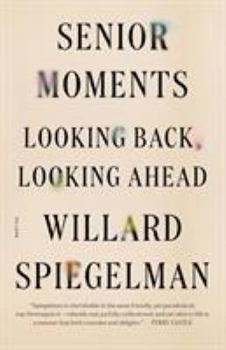 Paperback Senior Moments: Looking Back, Looking Ahead Book