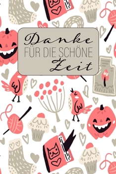 Danke für die schöne Zeit: Herbst-Ferien-Abschiedsgeschenk für Lehrer, Erzieher und Tagesmutter  || 120 karierte Seiten || Umschlag mit herbstlichen Motiven || ca. DIN A 5 (German Edition)