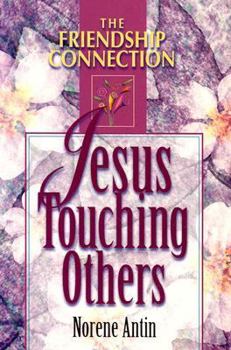 Paperback Jesus Touching Others (Friendship Connection) Book