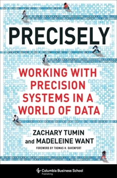 Hardcover Precisely: Working with Precision Systems in a World of Data Book